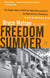 Freedom Summer - The Savage Season of 1964 That Made Mississippi Burn and Made America a Democracy