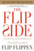The Flip Side - Break Free of the Behaviors That Hold You Back