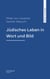 Jüdisches Leben in Wort und Bild