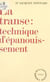 La Transe : technique d'épanouissement