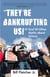 "They're Bankrupting Us!" - And 20 Other Myths about Unions