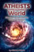 Atheists Living in Today’s World. How to Live Free From the Weight of Religion