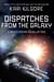 Dispatches from the Galaxy: A Space Opera Novella Trio