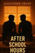 After School Hours - First Time Guys