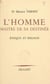 L'homme, maître de sa destinée - Éthique et biologie