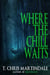 Where the Chill Waits - Macabre Ink Resurrected Horrors, #19