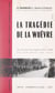 La tragédie de la Woëvre - Des volontaires dans la guerre éclair en 1940, un far-west en 1942