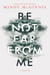 Be Not Far from Me