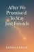 After We Promised To Stay Just Friends