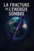 La Fracture de L'énergie Sombre