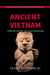 Ancient Vietnam: Temples, Myths and Lost Kingdoms - Echoes of Empire in Southeast Asia, #1