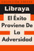 El Éxito Proviene De La Adversidad - Colección Crecer, #16