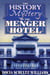 The History and Mystery of the Menger Hotel