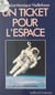 Un ticket pour l'espace
