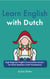 Learn English with Dutch: High-Beginner English Conversation lessons for Dutch Speakers (with Translations)