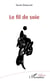 Le fil de soie