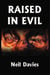 Raised In Evil