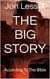 The Big Story: According To The Bible
