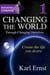 Rocking Change: Changing the World through  Changing Ourselves - Rocking Change, #1