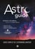 Astroguide : Guide complet de l'astronome amateur - Guide complet de l'astronome amateur