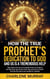 How the True Prophet’s Dedication to God and Us Is a Tremendous Help