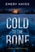 Cold to the Bone - A Nicole Cobain Mystery