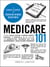 Medicare 101 - From Your Initial Enrollment Period to Parts A, B, C, and D, an Essential Primer on the Government Healthcare Program
