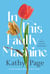 In This Faulty Machine - A Memoir of Loss and Transformation