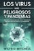 Los Virus más Peligrosos y Pandemias: Descubre Cuales son los Virus y Pandemias que más han Afectado a la Humanidad