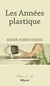 Les Années plastique - Roman régional historique