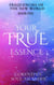 Your True Essence: Channeled Wisdom of the 5th Dimension - Frequencies of the New World, #1