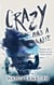 Crazy Has A Name: A Novel
