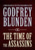 The Time of the Assassins - Set in Ukraine, a shocking yet unputdownable novel of terrorism and war