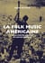 La folk music américaine - De la contre-culture à l'entertainment