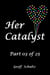 Her Catalyst – Part 03 of 25