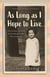 As Long As I Hope to Live - The moving, true story of a Jewish girl and her schoolfriends under Nazi occupation