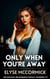 Only When You're Away