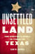 Unsettled Land - From Revolution to Republic, the Struggle for Texas