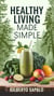 Healthy Living Made Simple - 1, #1