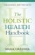 The Holistic Health Handbook - A Scientific Approach