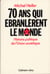 70 Ans qui Ébranlèrent le Monde - histoire politique de l'Union soviétique