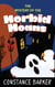 The Mystery of the Morbid Moans - Eden Patterson Ghost Hunter Series, #3