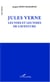Jules Verne - Les voix et les voies de l'aventure