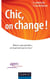 Chic, on change ! - Mieux vaut prendre un tournant qu'un mur