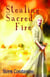 Stealing Sacred Fire - The Grigori Trilogy, #3