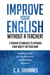 Improve Your English Without a Teacher!  5 Proven Techniques to Upgrade Your Ability on Your Own