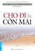 Cho Ði Là Còn Mãi