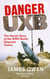 Danger Uxb - The Heroic Story of the WWII Bomb Disposal Teams