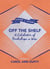 Off The Shelf - A Celebration of Bookshops in Verse