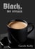 Black, No Sugar